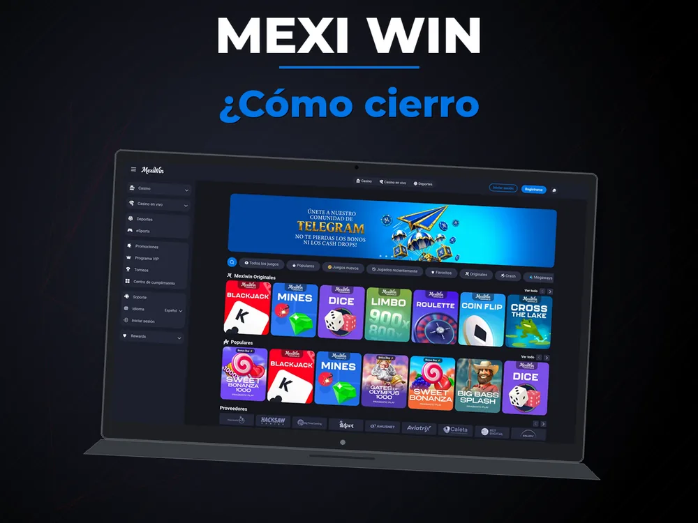 Mexi Win - ¿Cómo cierro